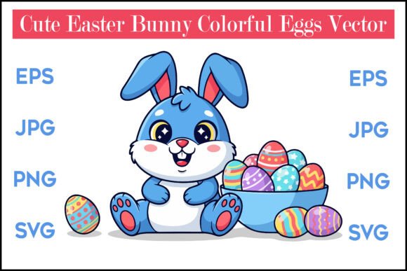 Download Cute Easter Bunny Colorful Eggs Vector - Easter bunny Collection